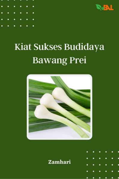 Kiat Sukses Budidaya Bawang Prei